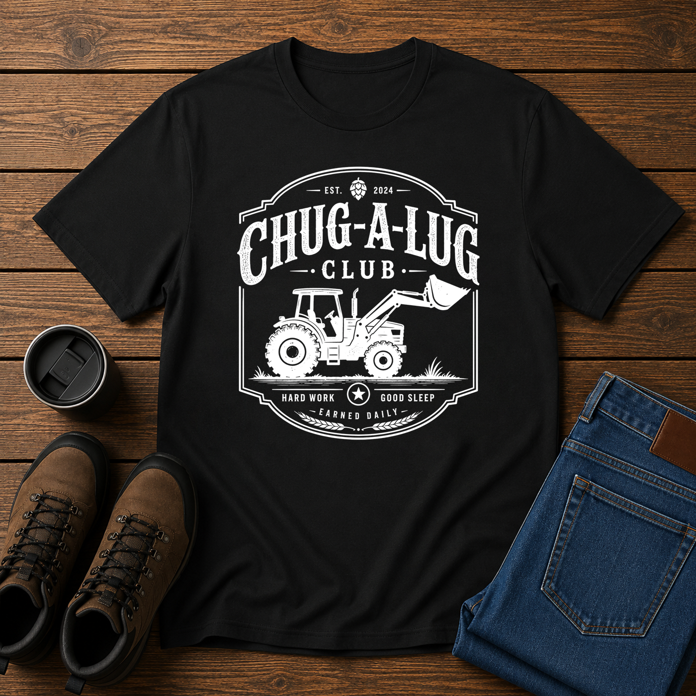 Chug-A-Lug Club | Tractor Homestead T-Shirt | Hard Work Good Sleep Tee