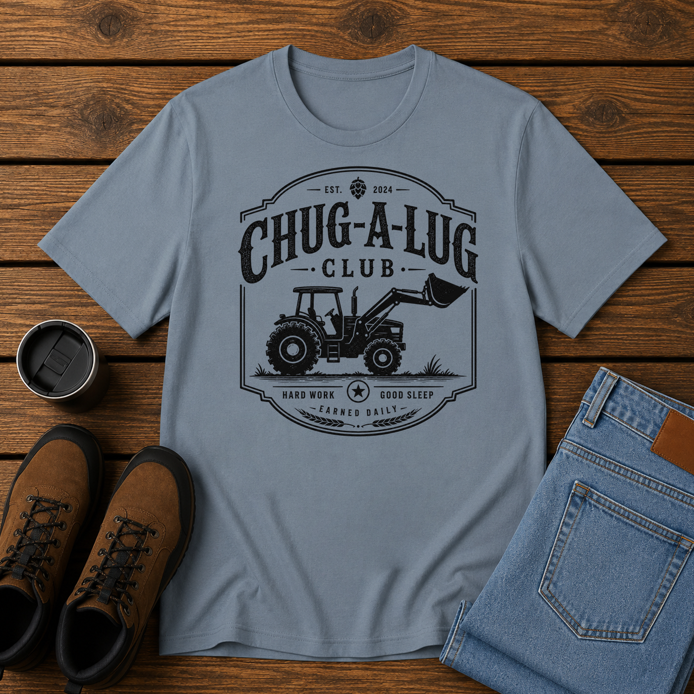Chug-A-Lug Club | Tractor Homestead T-Shirt | Hard Work Good Sleep Tee