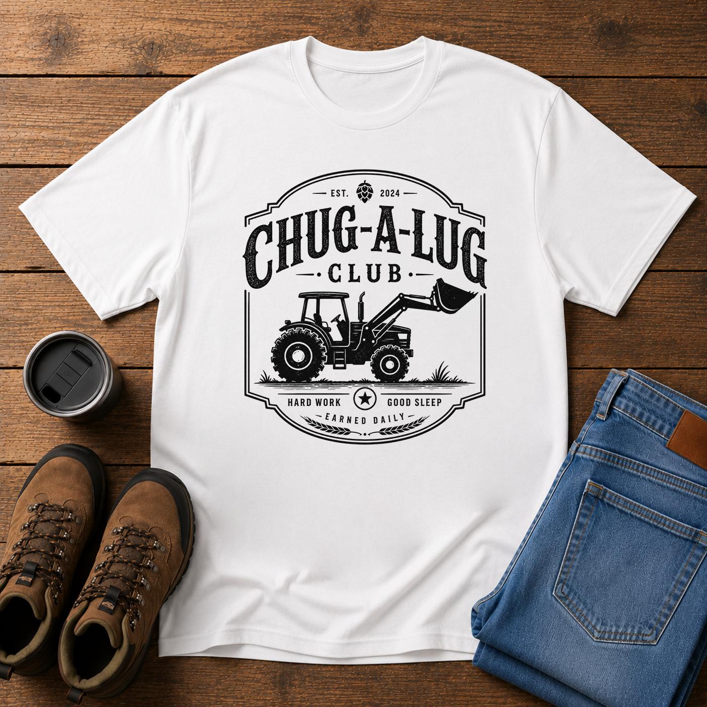 Chug-A-Lug Club | Tractor Homestead T-Shirt | Hard Work Good Sleep Tee