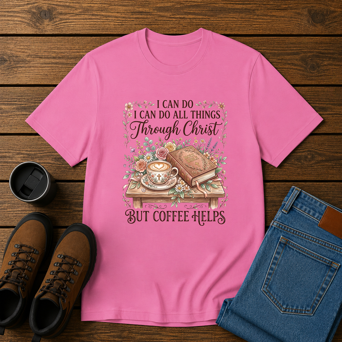 Coffee Helps | I Can Do All Things Through Christ Women’s Christian Coffee T-Shirt | Homestead Faith Tee