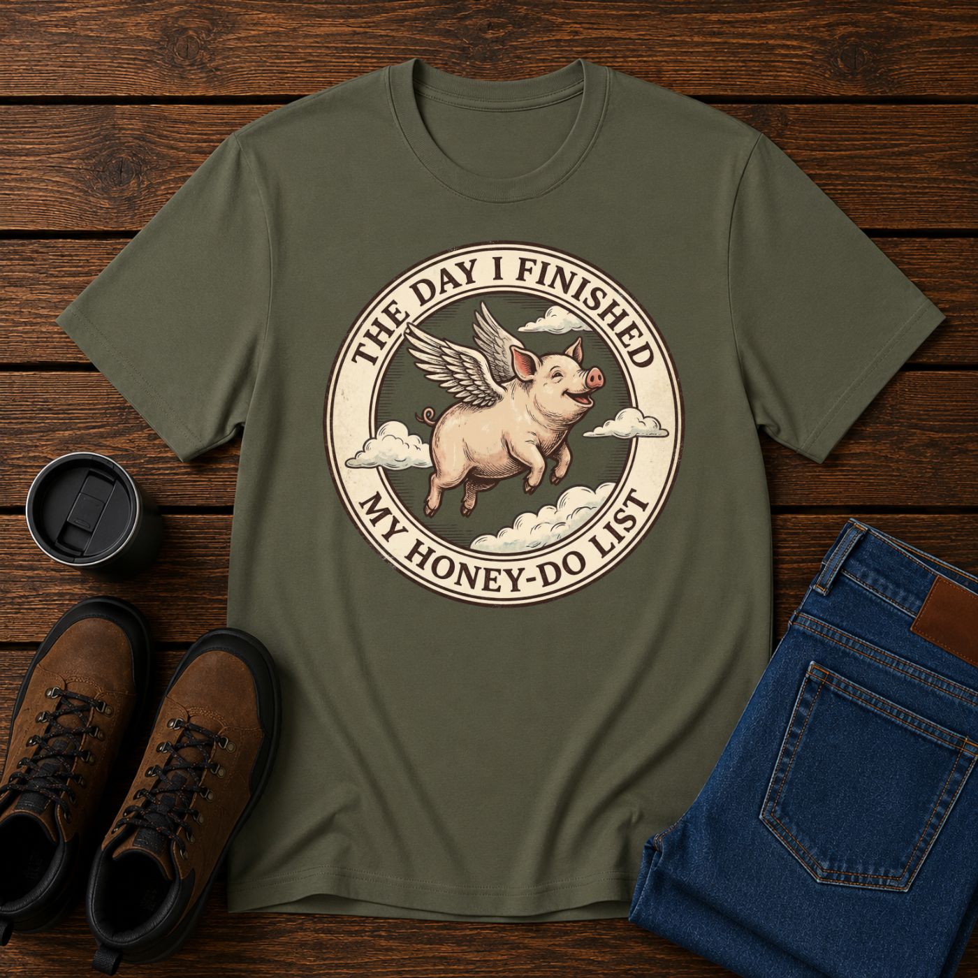 The Day I Finished My Honey-Do List | When Pigs Fly Men’s T-Shirt | Funny Husband Tee