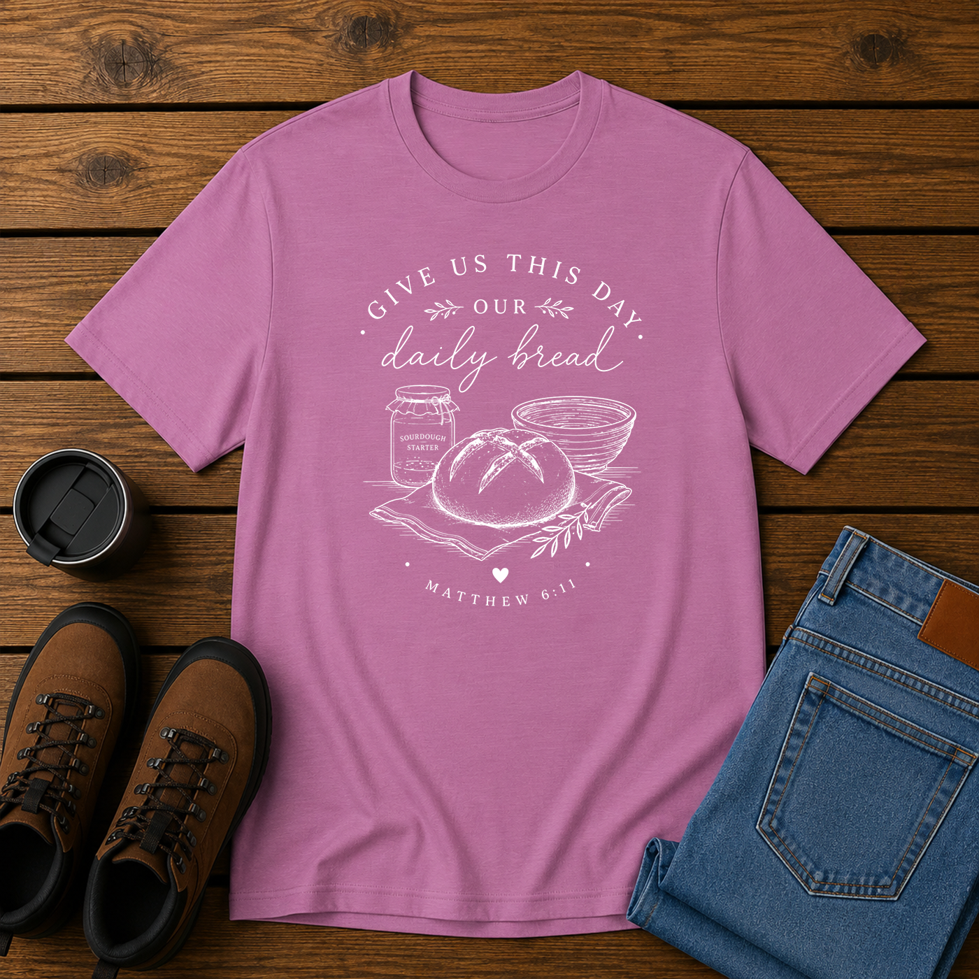 Give Us This Day Our Daily Bread | Matthew 6:11 Sourdough Christian T-Shirt | Feminine Homestead Tee