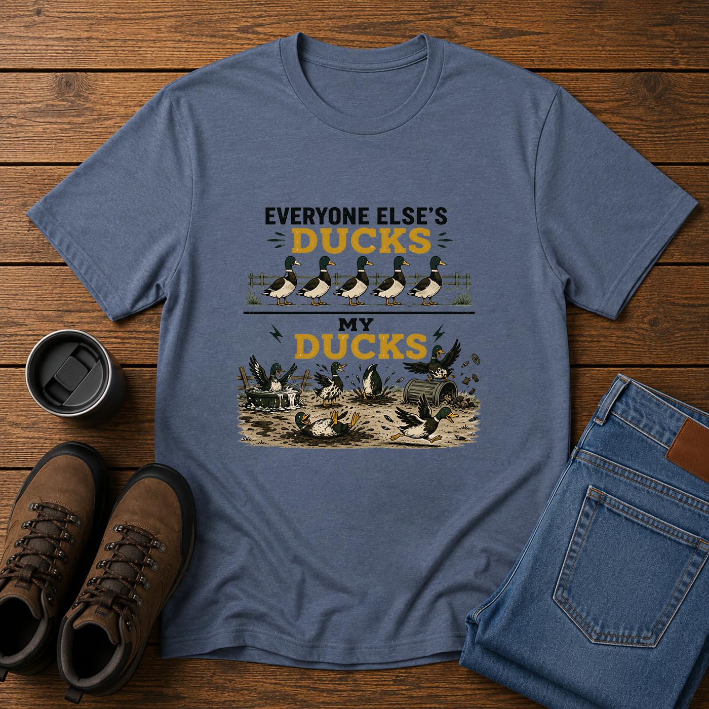 Everyone Else’s Ducks / My Ducks | Funny Homestead Duck T-Shirt | Managing Farm Chaos Tee