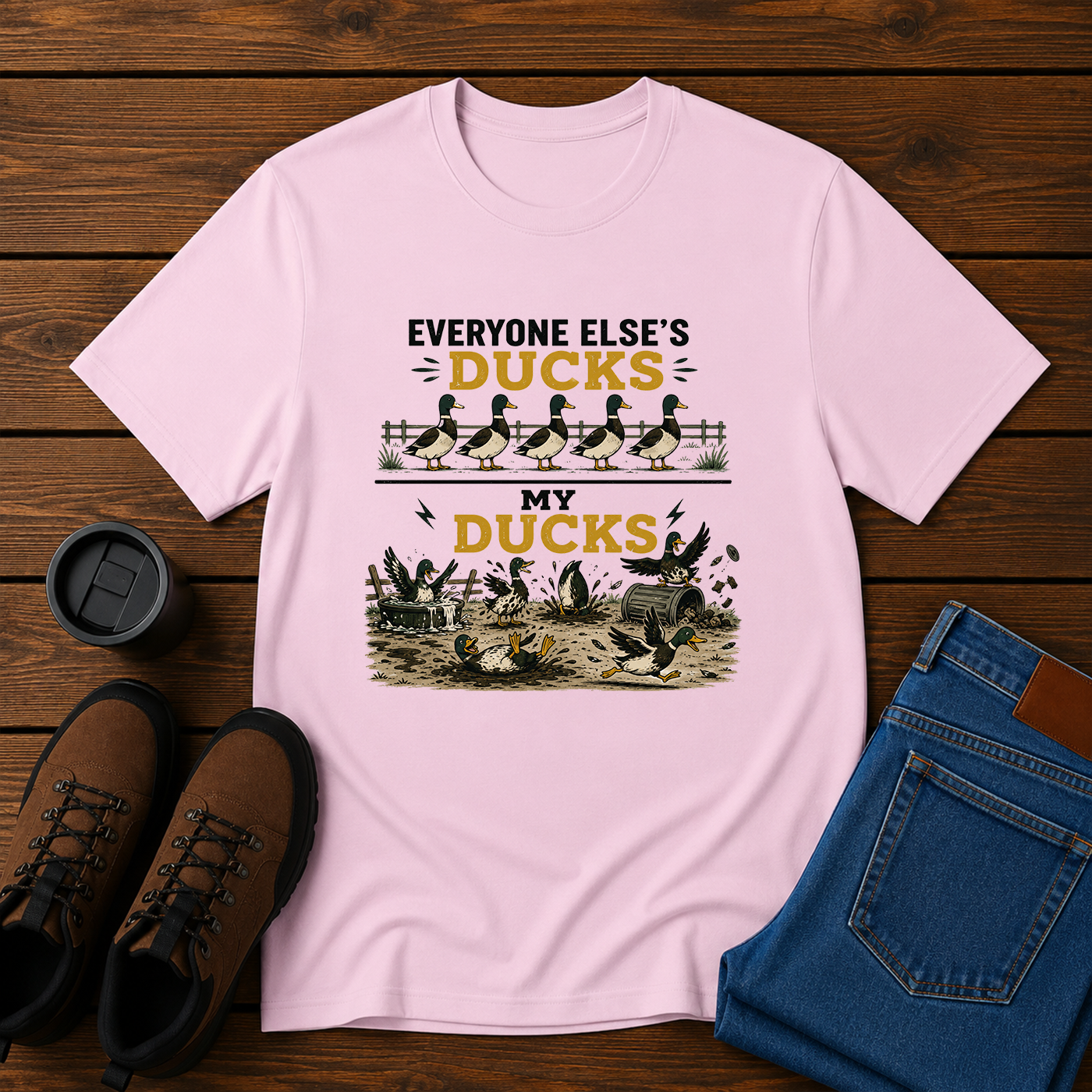 Everyone Else’s Ducks / My Ducks | Funny Homestead Duck T-Shirt | Managing Farm Chaos Tee