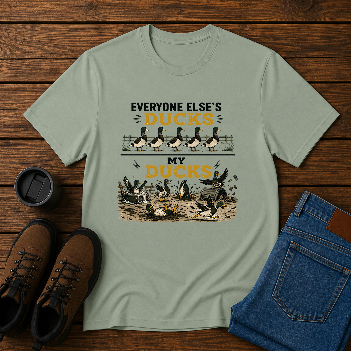 Everyone Else’s Ducks / My Ducks | Funny Homestead Duck T-Shirt | Managing Farm Chaos Tee