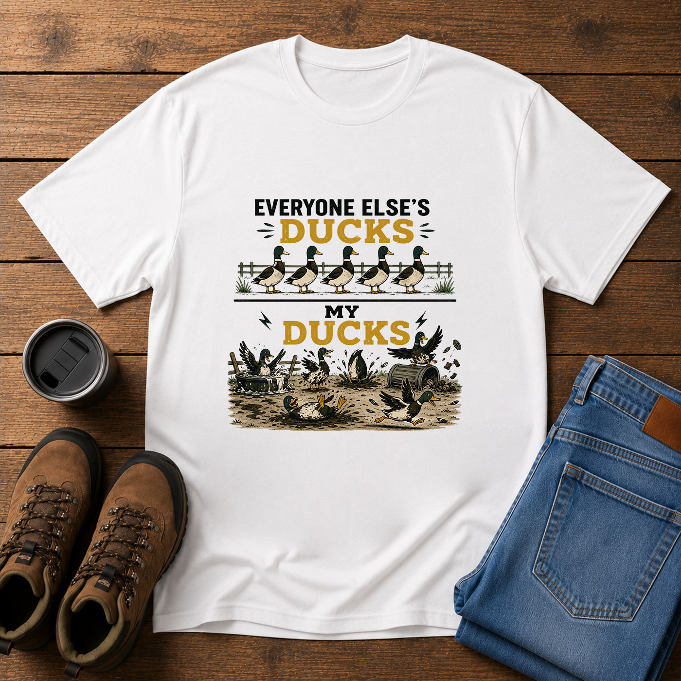 Everyone Else’s Ducks / My Ducks | Funny Homestead Duck T-Shirt | Managing Farm Chaos Tee