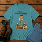 1/4 Acre Troublemaker | Women’s Homestead Gardening T-Shirt | Cottagecore Farm Tee