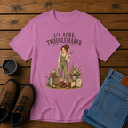 1/4 Acre Troublemaker | Women’s Homestead Gardening T-Shirt | Cottagecore Farm Tee