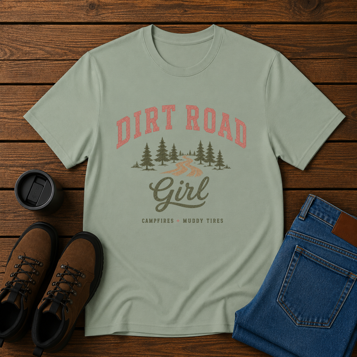 Dirt Road Girl | Country Outdoors T-Shirt | Campfires and Muddy Tires Tee