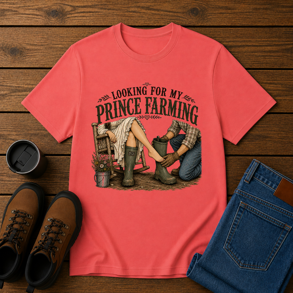 Looking for My Prince Farming | Funny Farm Girl T-Shirt | Country Romance Tee