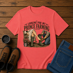 Looking for My Prince Farming | Funny Farm Girl T-Shirt | Country Romance Tee