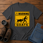Warning: Goats | Funny Homestead T-Shirt | Goat Ram Road Sign Tee